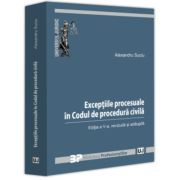 Exceptiile procesuale in Codul de procedura civila. Editia a V-a, revizuita si adaugita