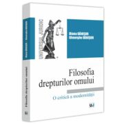 Filosofia drepturilor omului. O critica a modernitatii