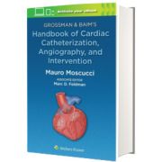 Grossman and Baim s Handbook of Cardiac Catheterization, Angiography, and Intervention