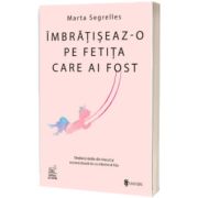 Imbratiseaz-o pe fetita care ai fost