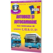 Intrebari de examen 2025 explicate pentru obtinerea permisului auto Autocamioane si Autobuze. Categoriile C, CE, D, C1, D1