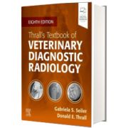 Thrall s Textbook of Veterinary Diagnostic Radiology