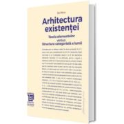 Arhitectura Existentei. Teoria elementelor versus Structura categoriala a lumii