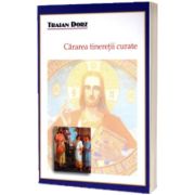 Cararea tineretii curate. Editia a III-a