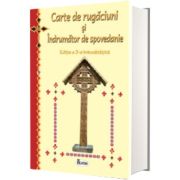 Carte de rugaciuni si Indrumator de spovedanie. Editia a 3-a imbunatatita