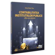 Contabilitatea institutiilor publice. Editia a III-a, revizuita