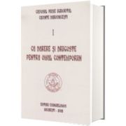 Cuviosul Paisie Aghioritul - Cu durere si dragoste pentru omul contemporan (Cuvinte duhovnicesti I ) - editie necartonata