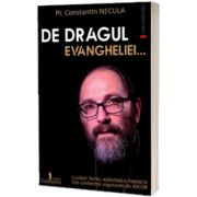 De dragul Evangheliei (editia a doua)