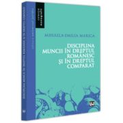 Disciplina muncii in dreptul romanesc si in dreptul comparat