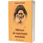 Marturii ale experientei monahale - Editia a II-a