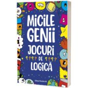 Micile genii. Jocuri de logica