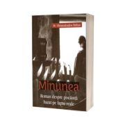 Minunea. Roman despre pocainta bazat pe fapte reale