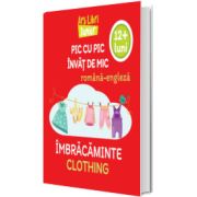 Pic cu pic invat de mic - Imbracaminte