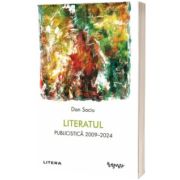 Literatul. Publicistica 2009-2024