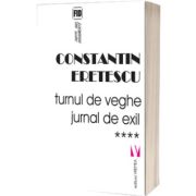 Turnul de veghe. Jurnal de exil (2011-2018)