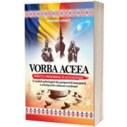 Vorba aceea, spiritul primordial in actualitate