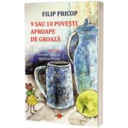 9 sau 10 povesti aproape de groaza