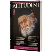 Atitudini - Revista de gandire si traire romaneasca - Nr. 78 - 2023