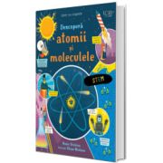 Descopera atomii si moleculele (Usborne)