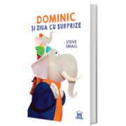 Dominic si ziua cu surprize