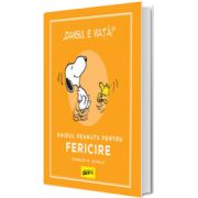 Ghidul Peanuts pentru fericire