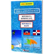 Insula Hispaniola: Republica Dominicana, Republica Haiti