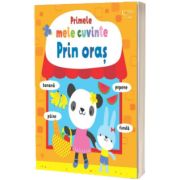 Primele mele cuvinte. Prin oras (Usborne)