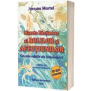 Marele Dictionar al Bolilor si Afectiunilor. Cauzele subtile ale imbolnavirii