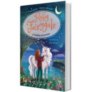 Ruby Fairgale si noaptea unicornilor