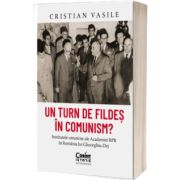 Un turn de fildes in comunism?