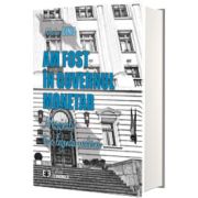 Am fost in Guvernul Monetar (hardcover)