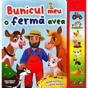 Bunicul meu o ferma avea (carte cu sunete)