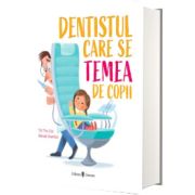 Dentistul care se temea de copii