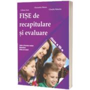 Fise de recapitulare si evaluare clasa a III-a. Limba si literatura romana, matematica, stiinte ale naturii