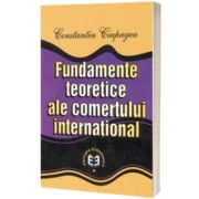 Fundamente teoretice ale comertului international