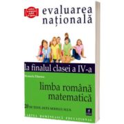 Limba romana. Matematica. Evaluarea nationala la finalul clasei a IV-a