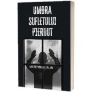 Umbra sufletului pierdut