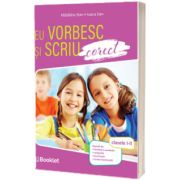 Eu vorbesc si scriu corect. Clasele I-II