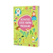 Activitati istete pentru prescolari (5 ani +)