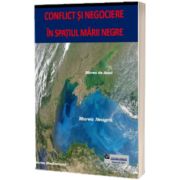 Conflict si negociere in spatiul Marii Negre