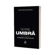 Despre umbra. Intrebari si raspunsuri