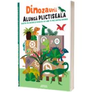 Dinozaurii alunga plictiseala