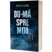 Du-ma spre noi, volumul II