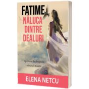 Fatime, naluca dintre dealuri