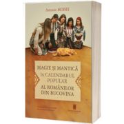 Magie si mantica in calendarul popular al romanilor din Bucovina
