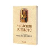 Rugaciuni isihaste la vremuri de incercare pentru sanatate, mantuire si bucuria inimii