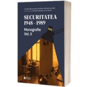 Securitatea 1948-1989. Volumul II