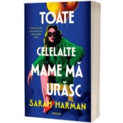 Toate celelalte mame ma urasc
