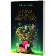 12 povesti din fotoliul unui psiholog
