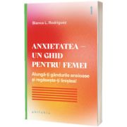 Anxietatea - un ghid pentru femei